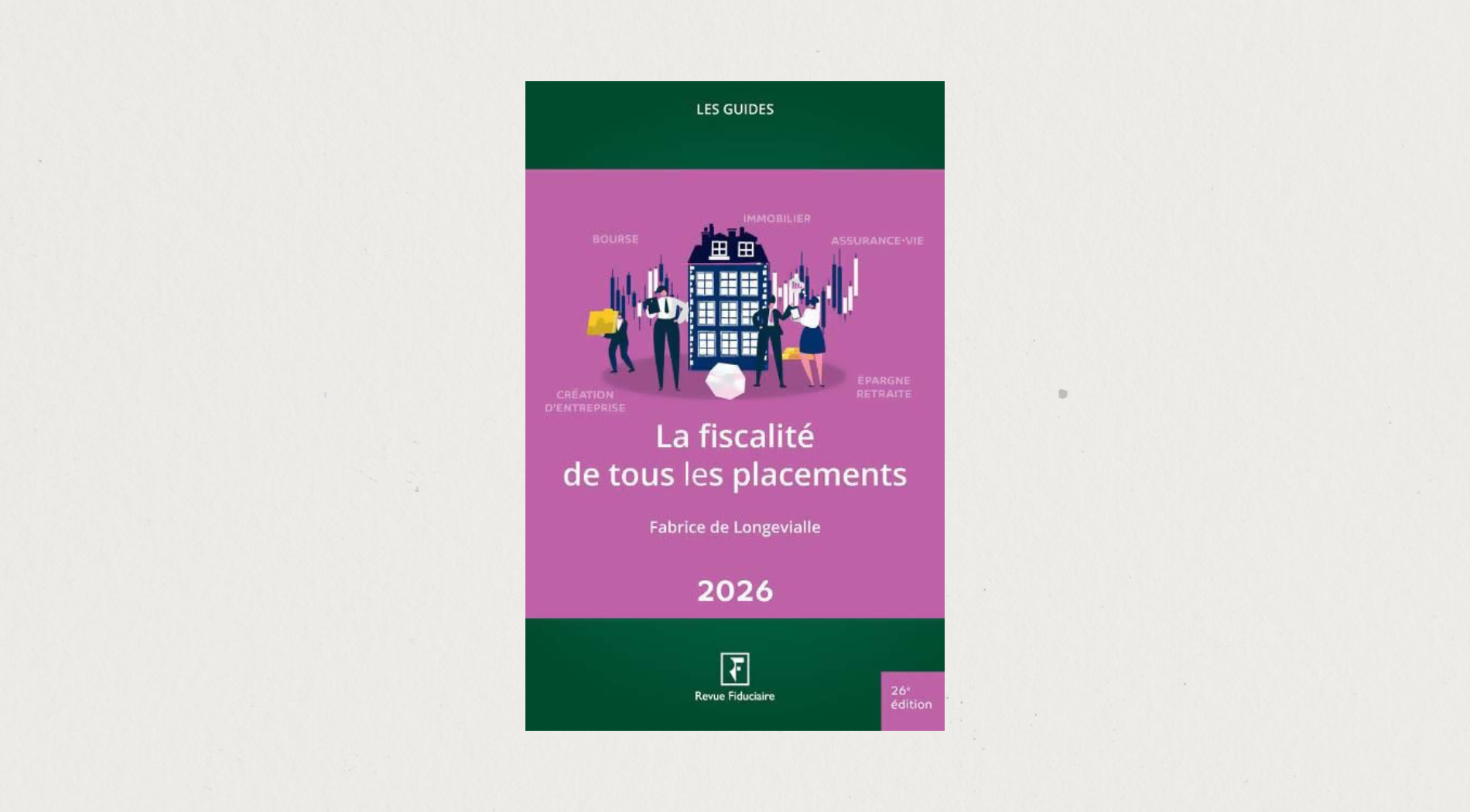 Illustration de l'article La fiscalité de tous les placements 2026
